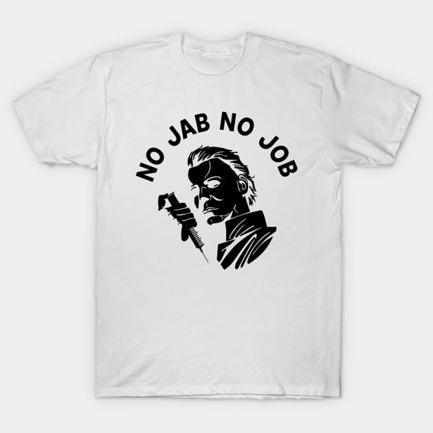 no jab no jab please be aware T-Shirt by rsclvisual